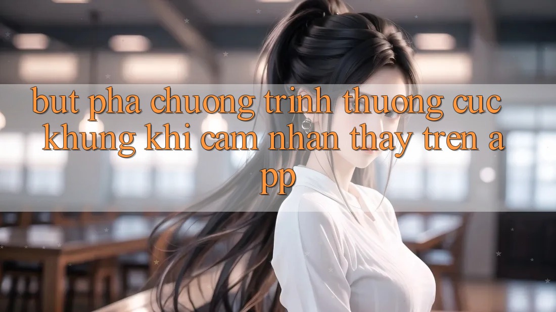 Bứt Phá Chương trình thưởng Cực Khủng Khi Cảm nhận thấy Trên App Bứt Phá Chương trình thưởng Cực Khủng Khi Cảm nhận thấy Trên App