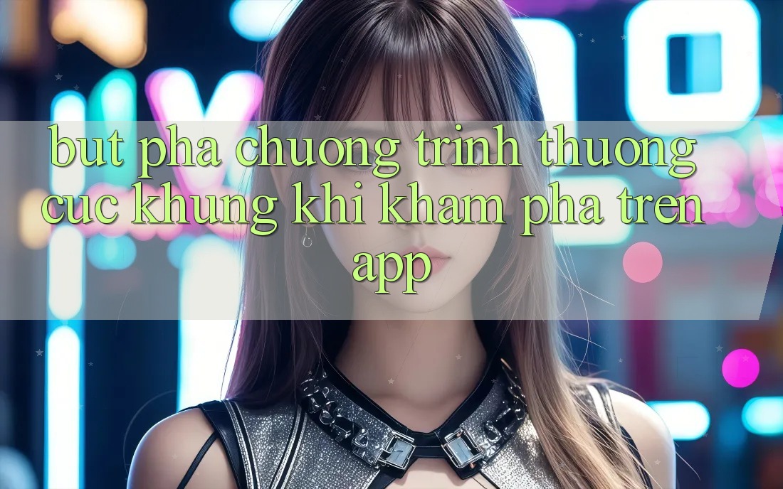 Bứt Phá Chương trình thưởng Cực Khủng Khi Khám phá Trên App Bứt Phá Chương trình thưởng Cực Khủng Khi Khám phá Trên App