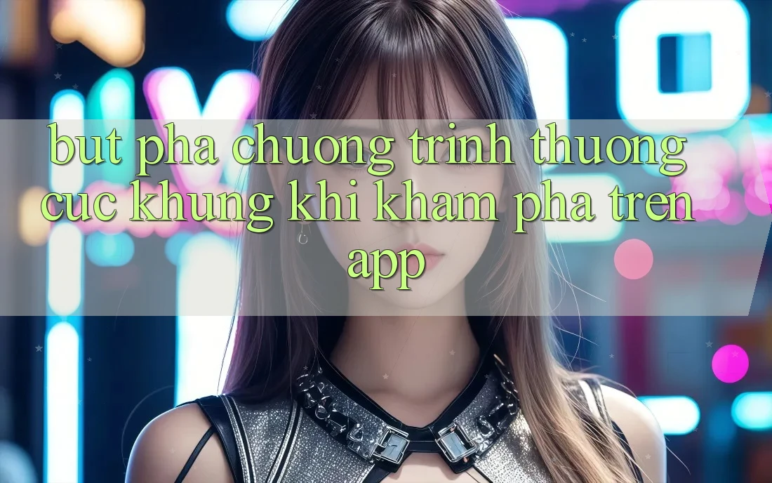 Bứt Phá Chương trình thưởng Cực Khủng Khi Khám phá Trên App Bứt Phá Chương trình thưởng Cực Khủng Khi Khám phá Trên App