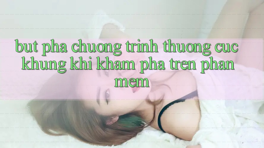 Bứt Phá Chương trình thưởng Cực Khủng Khi Khám phá Trên Phần mềm