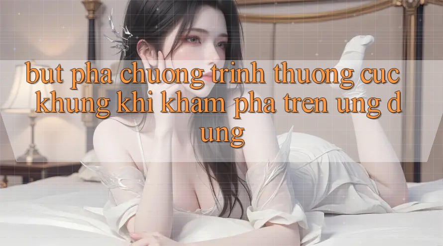 Bứt Phá Chương trình thưởng Cực Khủng Khi Khám phá Trên Ứng dụng Bứt Phá Chương trình thưởng Cực Khủng Khi Khám phá Trên Ứng dụng