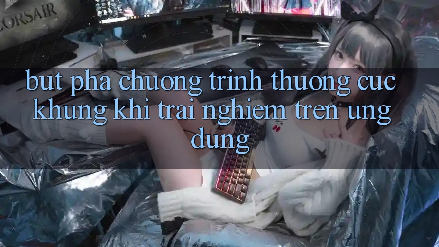 Bứt Phá Chương trình thưởng Cực Khủng Khi Trải Nghiệm Trên Ứng dụng Bứt Phá Chương trình thưởng Cực Khủng Khi Trải Nghiệm Trên Ứng dụng