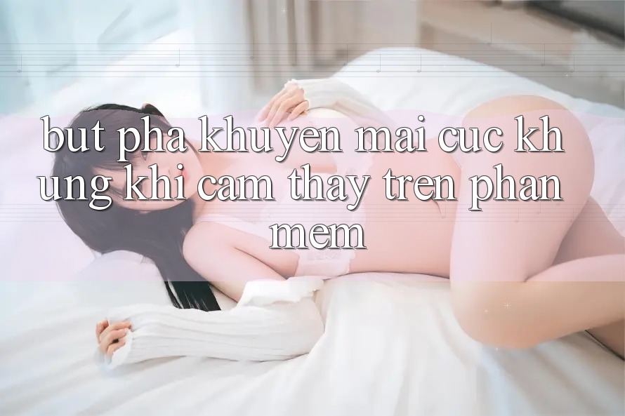 Bứt Phá Khuyến Mãi Cực Khủng Khi Cảm thấy Trên Phần mềm Bứt Phá Khuyến Mãi Cực Khủng Khi Cảm thấy Trên Phần mềm
