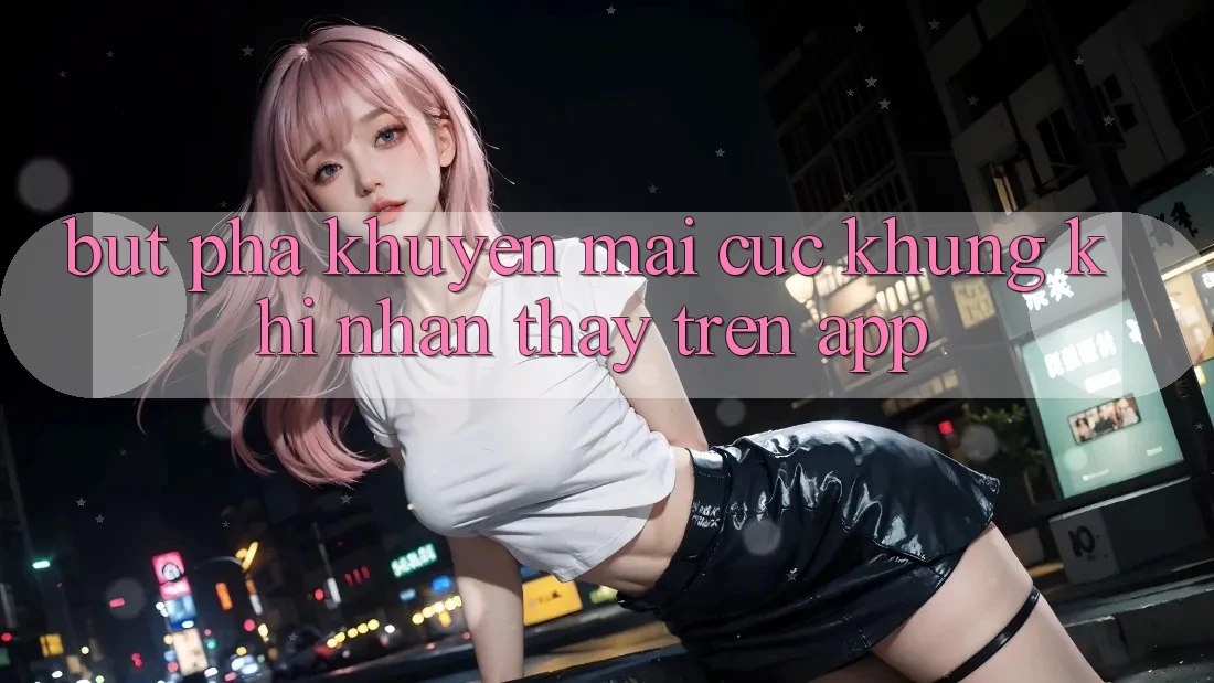 Bứt Phá Khuyến Mãi Cực Khủng Khi Nhận thấy Trên App Bứt Phá Khuyến Mãi Cực Khủng Khi Nhận thấy Trên App