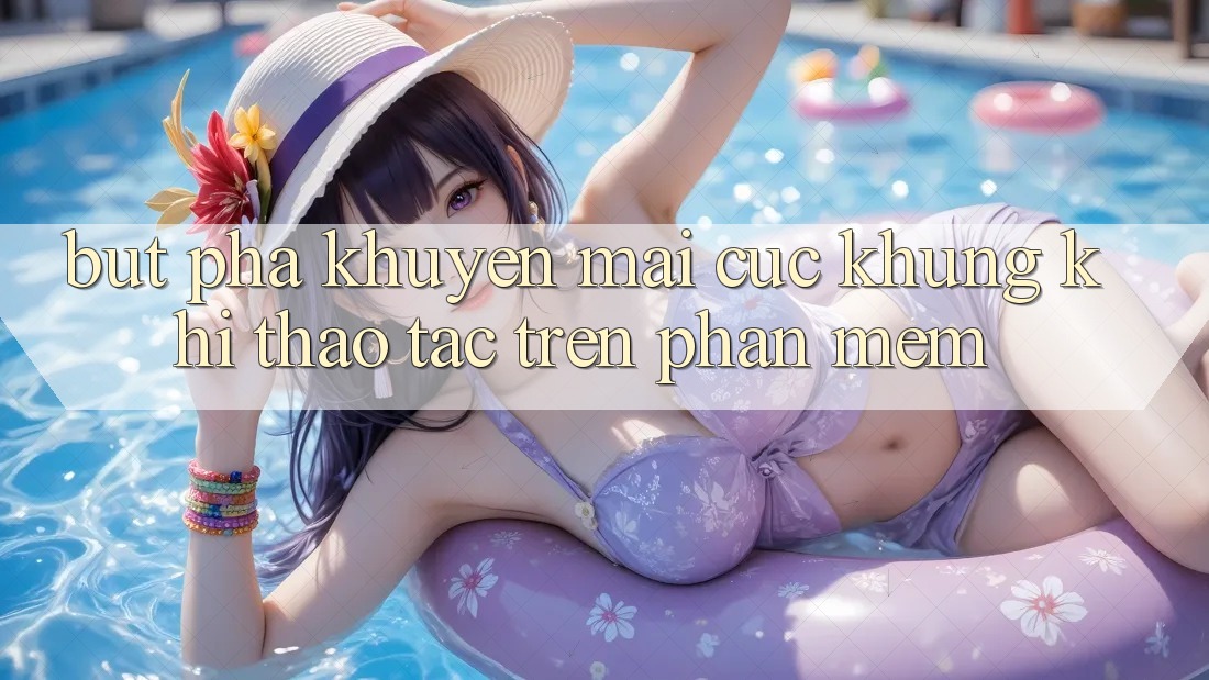 Bứt Phá Khuyến Mãi Cực Khủng Khi Thao tác Trên Phần mềm Bứt Phá Khuyến Mãi Cực Khủng Khi Thao tác Trên Phần mềm
