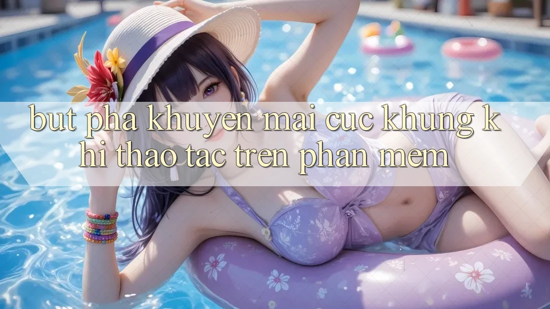 Bứt Phá Khuyến Mãi Cực Khủng Khi Thao tác Trên Phần mềm Bứt Phá Khuyến Mãi Cực Khủng Khi Thao tác Trên Phần mềm