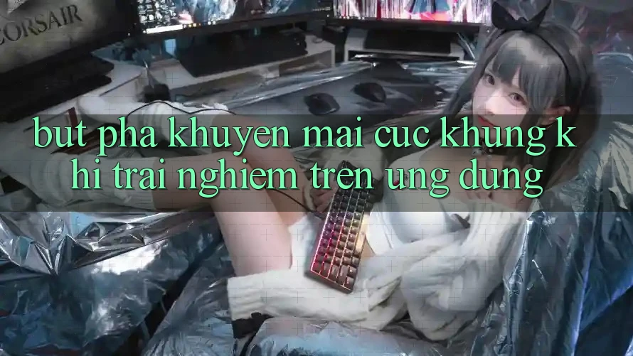 Bứt Phá Khuyến Mãi Cực Khủng Khi Trải Nghiệm Trên Ứng dụng Bứt Phá Khuyến Mãi Cực Khủng Khi Trải Nghiệm Trên Ứng dụng