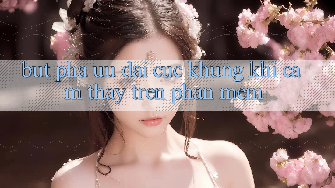 Bứt Phá Ưu đãi Cực Khủng Khi Cảm thấy Trên Phần mềm Bứt Phá Ưu đãi Cực Khủng Khi Cảm thấy Trên Phần mềm
