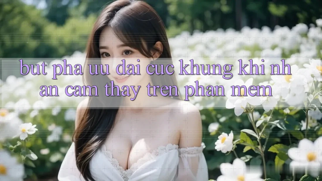 Bứt Phá Ưu đãi Cực Khủng Khi Nhận cảm thấy Trên Phần mềm Bứt Phá Ưu đãi Cực Khủng Khi Nhận cảm thấy Trên Phần mềm