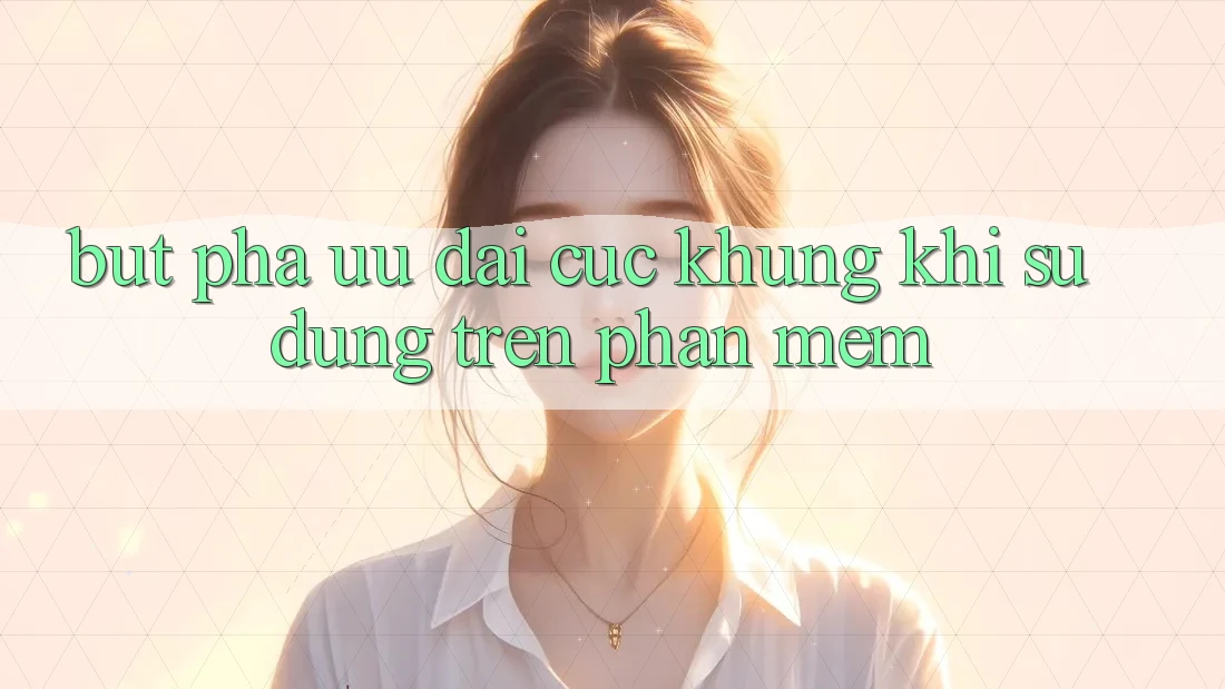 Bứt Phá Ưu đãi Cực Khủng Khi Sử dụng Trên Phần mềm Bứt Phá Ưu đãi Cực Khủng Khi Sử dụng Trên Phần mềm