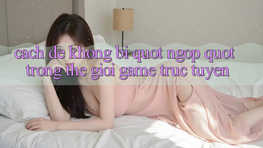 Cách để không bị " ngợp" trong thế giới game trực tuyến Cách để không bị " ngợp" trong thế giới game trực tuyến