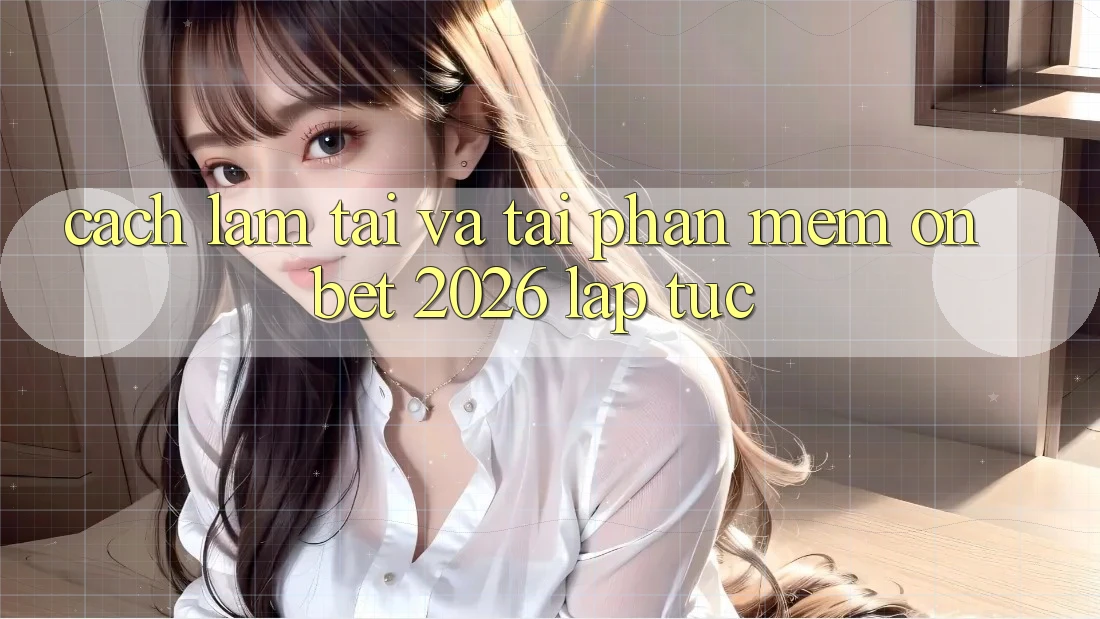 Cách làm Tải Và Tải Phần mềm Onbet 2026 Lập tức Cách làm Tải Và Tải Phần mềm Onbet 2026 Lập tức