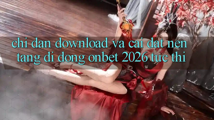 Chỉ dẫn Download Và Cài Đặt Nền tảng di động Onbet 2026 Tức thì Chỉ dẫn Download Và Cài Đặt Nền tảng di động Onbet 2026 Tức thì