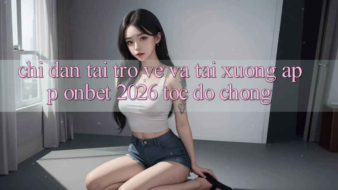 Chỉ dẫn Tải trở về Và Tải xuống App Onbet 2026 Tốc độ Chóng Chỉ dẫn Tải trở về Và Tải xuống App Onbet 2026 Tốc độ Chóng