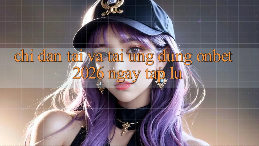 Chỉ dẫn Tải Và Tải Ứng dụng Onbet 2026 Ngay tắp lự Chỉ dẫn Tải Và Tải Ứng dụng Onbet 2026 Ngay tắp lự