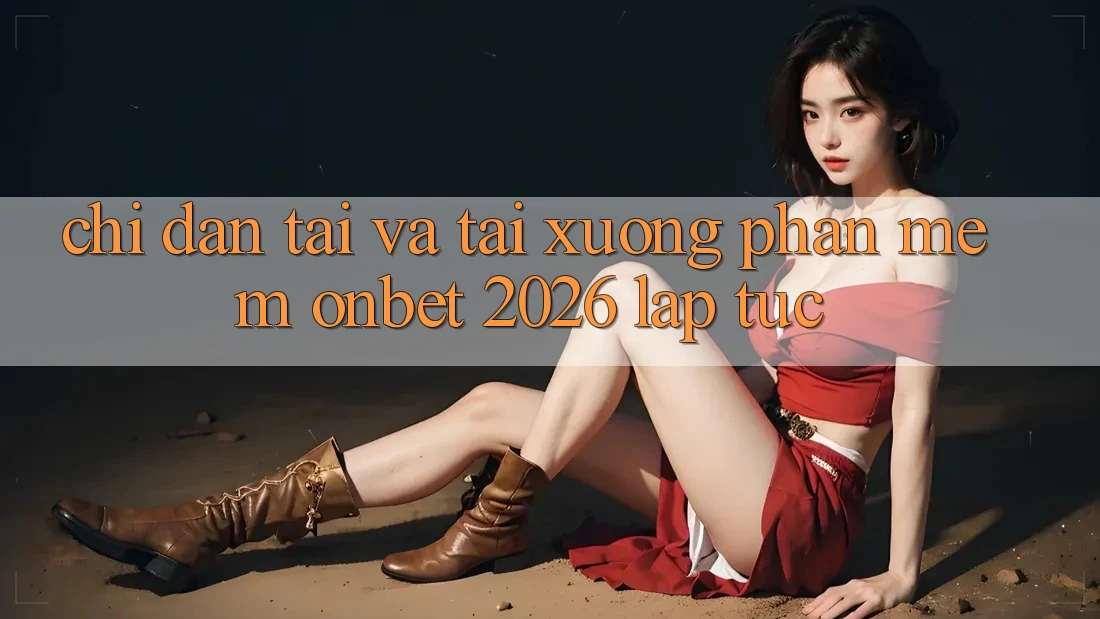 Chỉ dẫn Tải Và Tải xuống Phần mềm Onbet 2026 Lập tức Chỉ dẫn Tải Và Tải xuống Phần mềm Onbet 2026 Lập tức