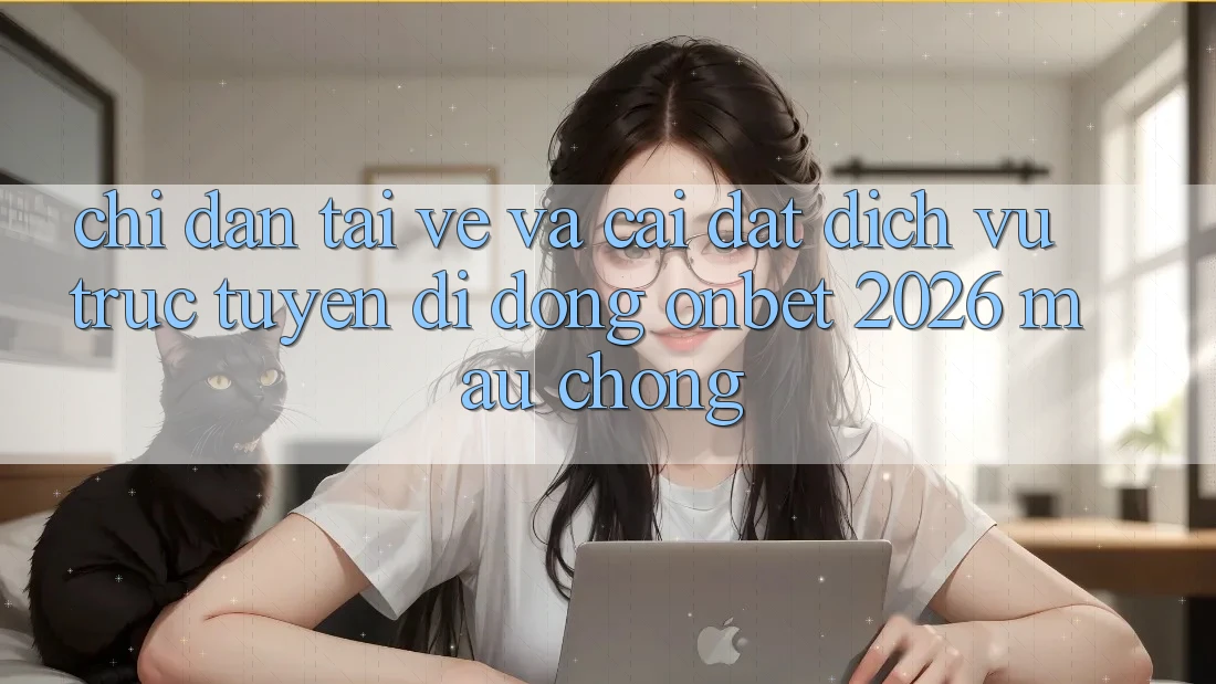 Chỉ dẫn Tải về Và Cài Đặt Dịch vụ trực tuyến di động Onbet 2026 Mau chóng Chỉ dẫn Tải về Và Cài Đặt Dịch vụ trực tuyến di động Onbet 2026 Mau chóng
