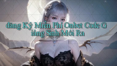đăng ký miễn phí onbet code giáng sinh mới ra