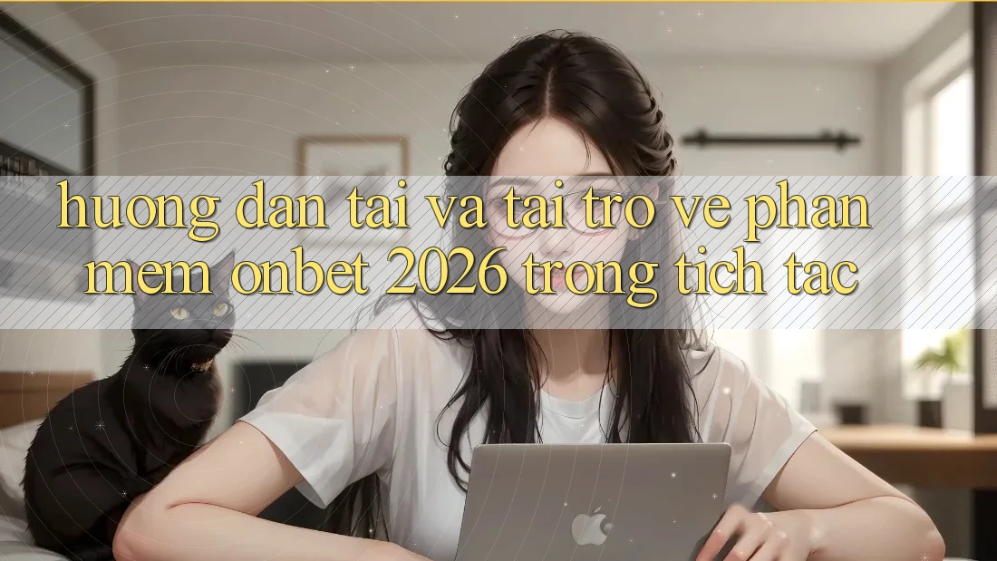 Hướng dẫn Tải Và Tải trở về Phần mềm Onbet 2026 Trong tích tắc Hướng dẫn Tải Và Tải trở về Phần mềm Onbet 2026 Trong tích tắc