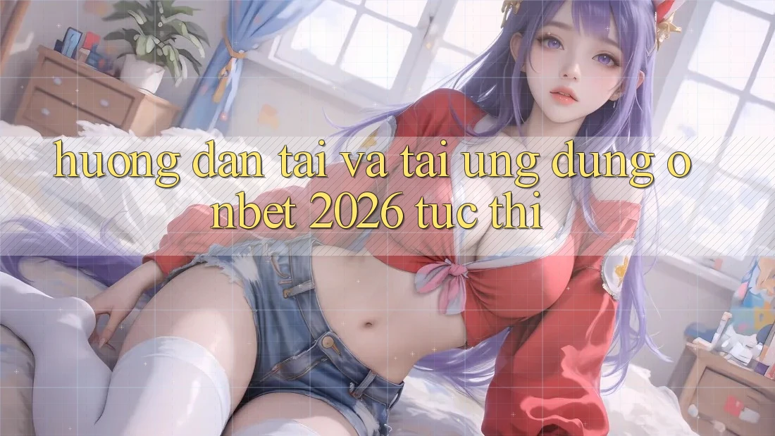 Hướng Dẫn Tải Và Tải Ứng dụng Onbet 2026 Tức thì Hướng Dẫn Tải Và Tải Ứng dụng Onbet 2026 Tức thì