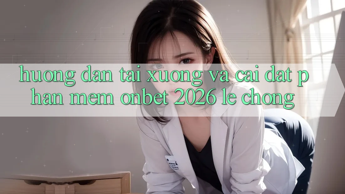 Hướng Dẫn Tải xuống Và Cài Đặt Phần mềm Onbet 2026 Lẹ Chóng Hướng Dẫn Tải xuống Và Cài Đặt Phần mềm Onbet 2026 Lẹ Chóng