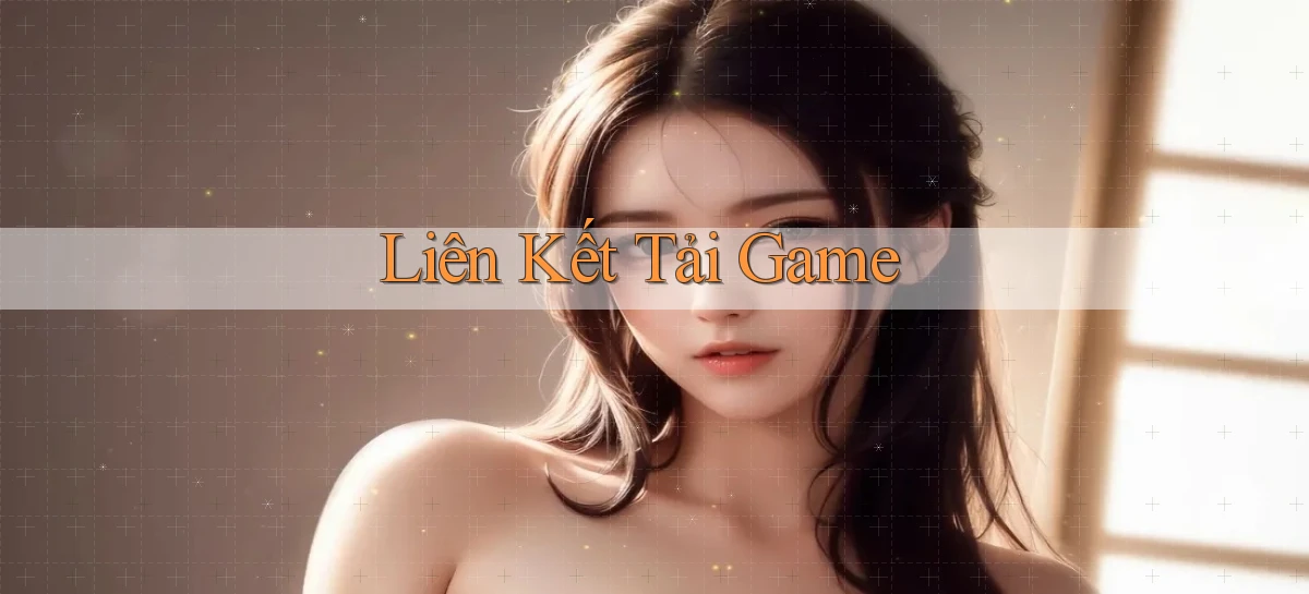 Liên kết Tải game