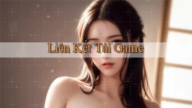 Liên kết Tải game