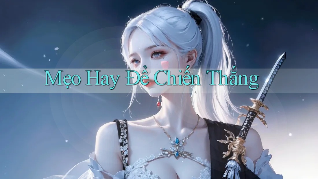 Mẹo Hay Để Chiến Thắng Mẹo Hay Để Chiến Thắng