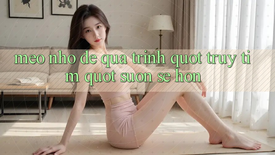 Mẹo Nhỏ Để Quá Trình " Truy Tìm" Suôn Sẻ Hơn Mẹo Nhỏ Để Quá Trình " Truy Tìm" Suôn Sẻ Hơn