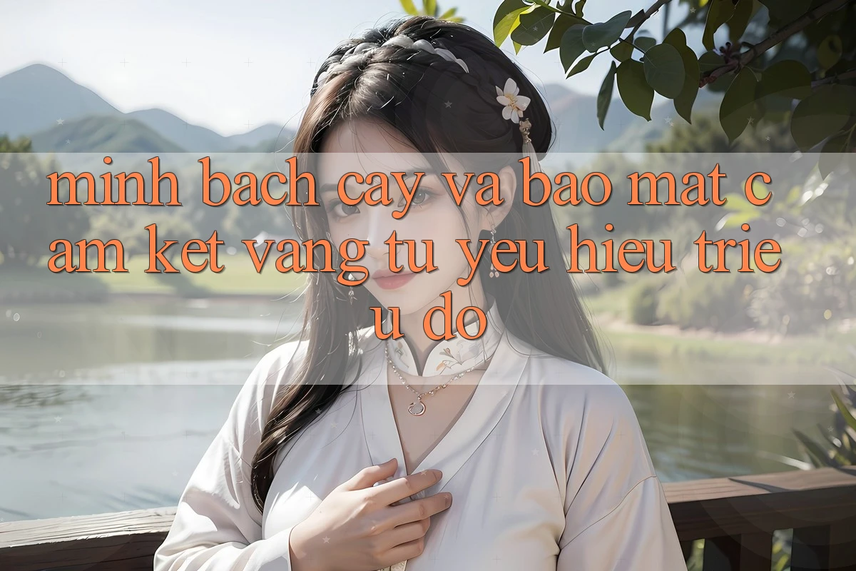 Minh bạch cậy Và Bảo Mật: Cam Kết Vàng Từ Yêu Hiệu Triệu Đô Minh bạch cậy Và Bảo Mật: Cam Kết Vàng Từ Yêu Hiệu Triệu Đô