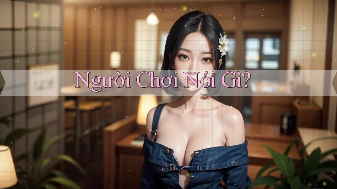 Người Chơi Nói Gì? Người Chơi Nói Gì?