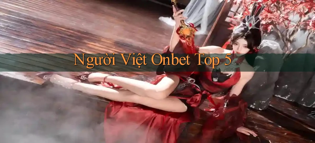 người việt onbet top 5