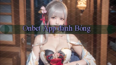 onbet app đánh bóng