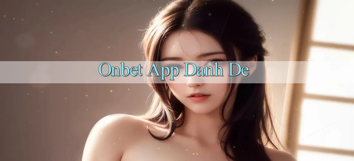 onbet app danh de