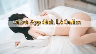 onbet app đánh lô online