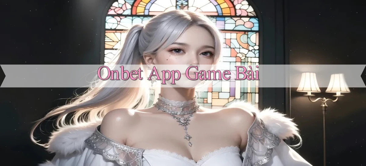 onbet app game bài