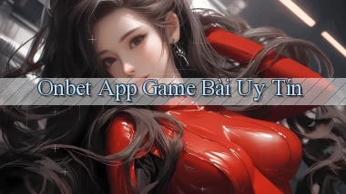 onbet app game bài uy tín