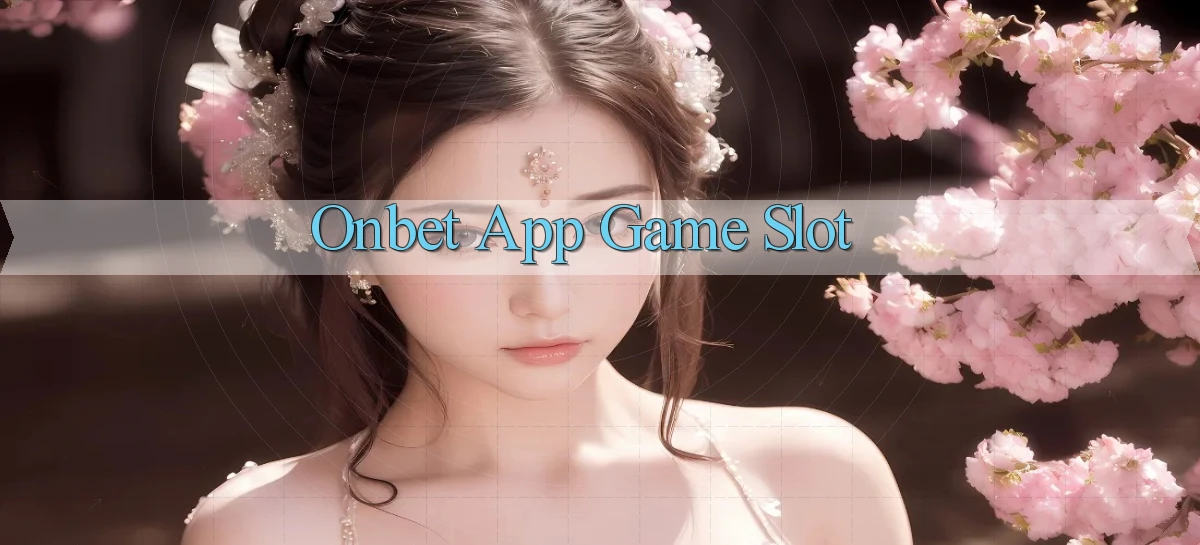 onbet app game slot