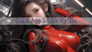 onbet app lô đề uy tín
