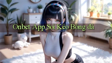 onbet app soi kèo bóng đá