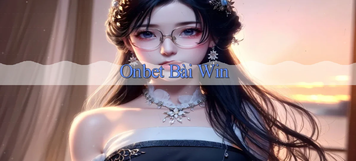onbet bài win