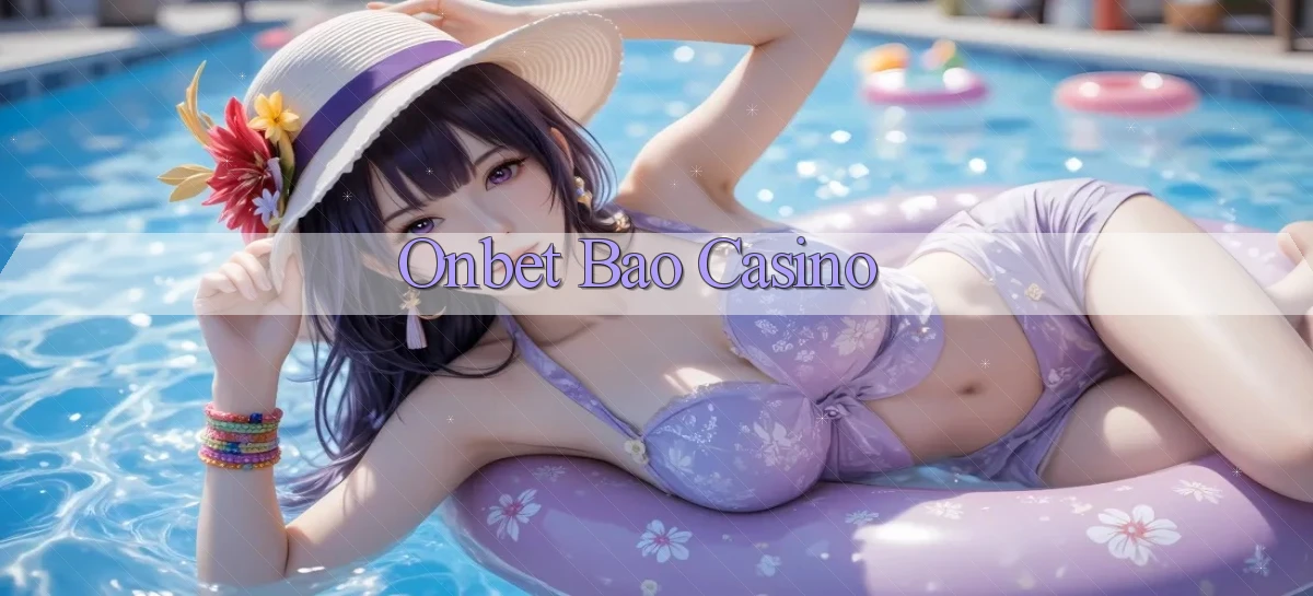 onbet bao casino