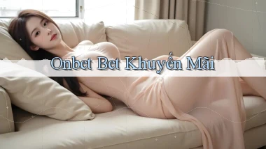 onbet bet khuyến mãi