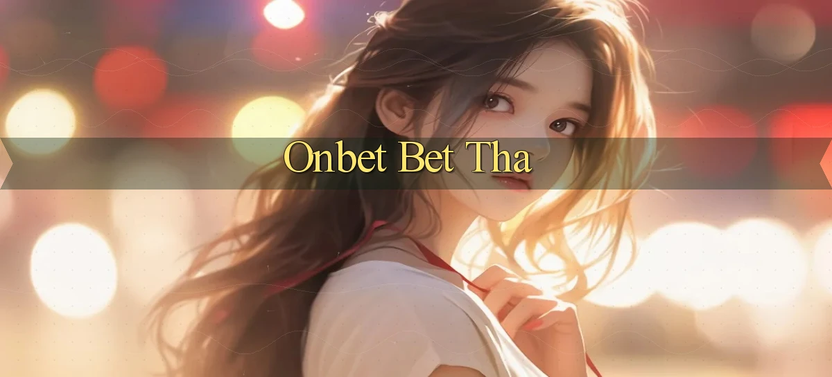 onbet bet tha