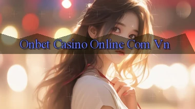 onbet casino online com vn