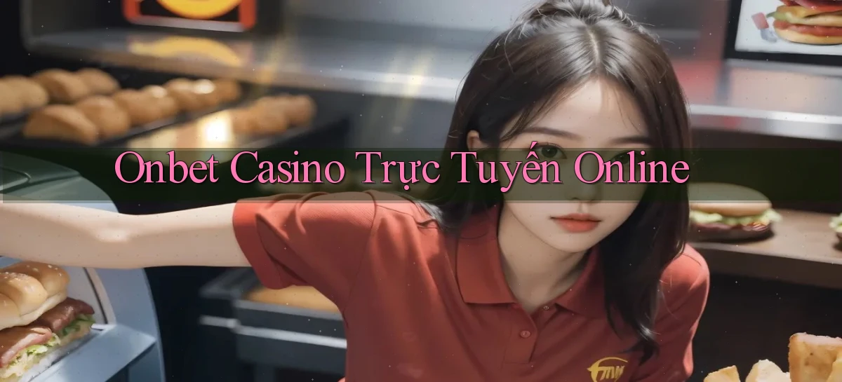 onbet casino trực tuyến online