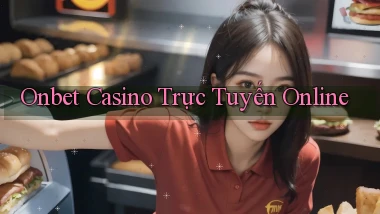 onbet casino trực tuyến online