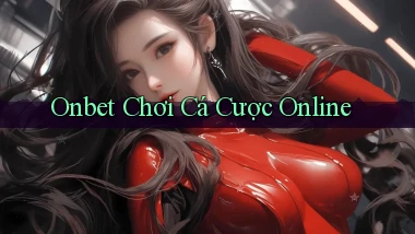 onbet  chơi cá cược online
