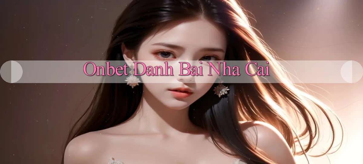 onbet  danh bai nha cai