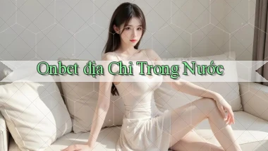 onbet địa chỉ trong nước